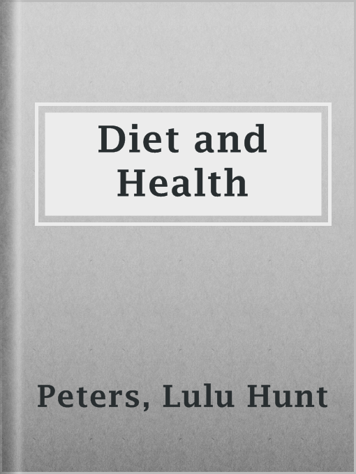 Title details for Diet and Health by Lulu Hunt Peters - Available